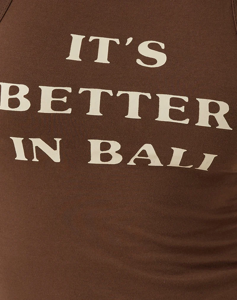 Carter Vest Top in Cocoa Slogan It's Better in Bali